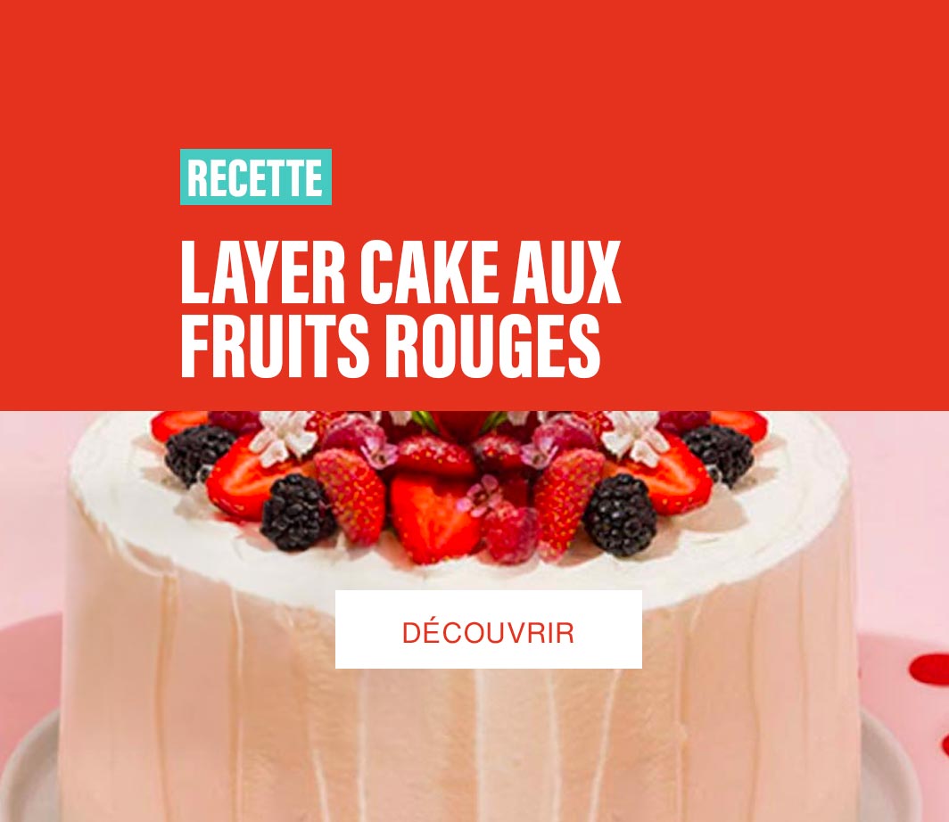 Recette Layer cake fruit rouge IDF Page de contenu