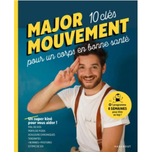 Major Mouvement 10 clés pour un corps en bonne santé - Major Mouvement