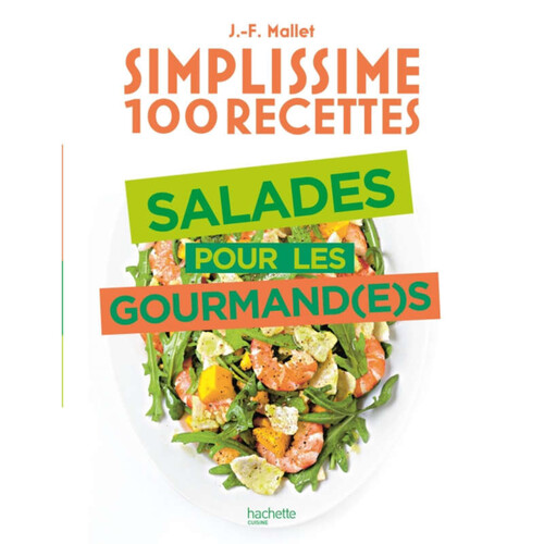 Hachette Cuisine Simplissime Salades Pour Les Gourmande(S)