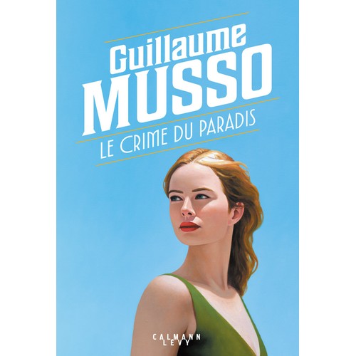 Guillaume Musso - Le Crime du Paradis Nouveau Roman